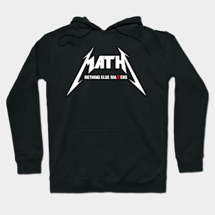 Math - Nothing Else Matters Hoodie